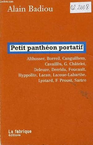 Bild des Verkufers fr Petit panthon portatif - Althusser, Borreil, Canguilhem, Cavaills, G.Chtelet, Deleuze, Derrida, Foucault, Hyppolite, Lacan, Lacoue-Labarthe, Lyotard, F.Proust, Sartre. zum Verkauf von Le-Livre