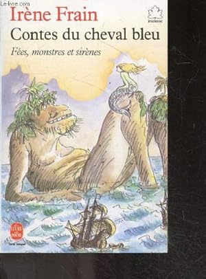 Seller image for Contes Du Cheval Bleu Les jours de grand vent - fees, monstres et sirenes - a partir de 10/11 ans for sale by Le-Livre