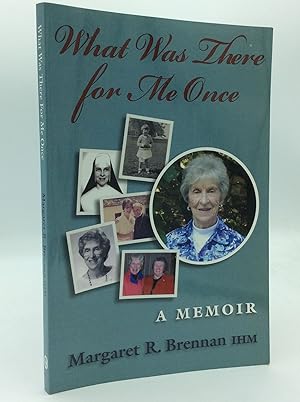 Seller image for WHAT WAS THERE FOR ME ONCE: A Memoir for sale by Kubik Fine Books Ltd., ABAA