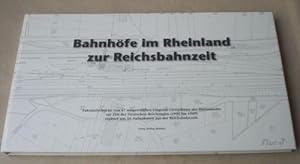 Bahnhöfe im Rheinland zur Reichsbahnzeit. Faksimiledrucke von 67 Original-Gleisplänen des Rheinla...