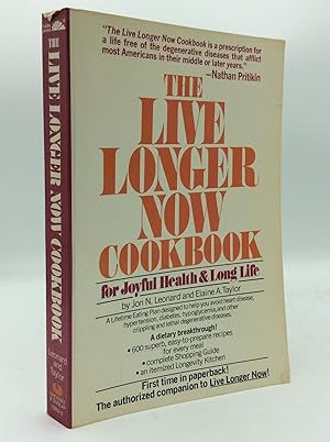THE LIVE LONGER NOW COOKBOOK for Joyful Health & Long Life