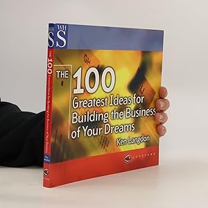 Bild des Verkufers fr 100 Greatest Ideas for Building the Business of Your Dreams zum Verkauf von Bookbot