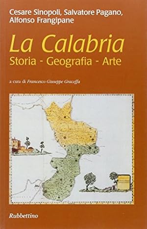 Seller image for La Calabria Storia - Geografia - Arte for sale by Di Mano in Mano Soc. Coop