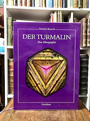 Der Turmalin. Eine Monographie.