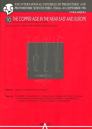 Seller image for The Copper Age in the Near East and Europe Colloquium XIX: metallurgy: origins and technology for sale by Di Mano in Mano Soc. Coop