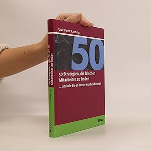 Bild des Verkufers fr 50 Strategien, die falschen Mitarbeiter zu finden . und wie Sie es besser machen ko?nnen zum Verkauf von Bookbot
