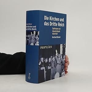 Bild des Verkufers fr Die Kirchen und das Dritte Reich : Spaltungen und Abwehrkmpfe 1934-1937 zum Verkauf von Bookbot