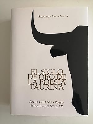 El siglo de oro de la poesía taurina : antología de la poesía española