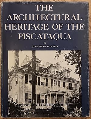 Seller image for The Architectural Heritage of the Piscataqua: Houses and Gardens of the Portsmouth District of Maine and New Hampshire for sale by Craig Olson Books, ABAA/ILAB