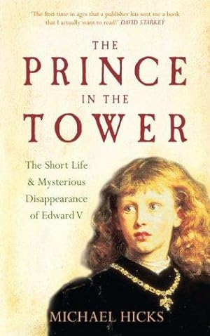 Seller image for The Prince in the Tower: The Short Life and Mysterious Disappearance of Edward V for sale by WeBuyBooks