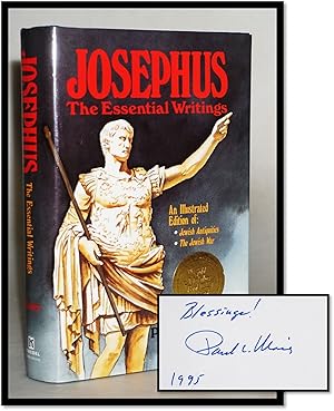 Josephus, the Essential Writings: A Condensation of Jewish Antiquities and the Jewish War