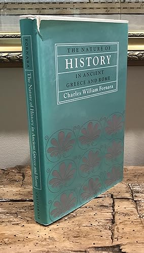 Bild des Verkufers fr The Nature of History in Ancient Greece and Rome zum Verkauf von CARDINAL BOOKS  ~~  ABAC/ILAB