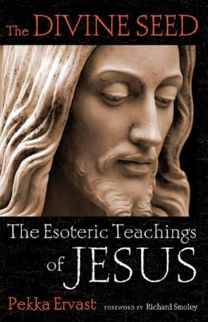 Imagen del vendedor de Divine Seed : The Esoteric Teachings of Jesus a la venta por GreatBookPrices