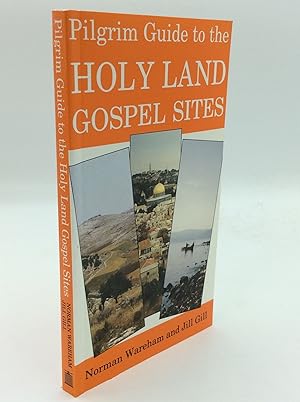 PILGRIM GUIDE TO THE HOLY LAND GOSPEL SITES