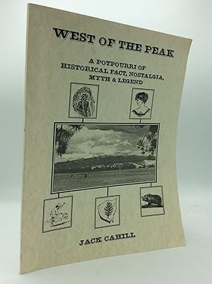 WEST OF THE PEAK: A Potpourri of Historical Fact, Nostalgia, Myth and Legend