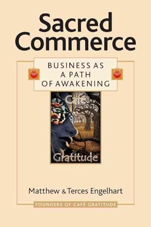 Imagen del vendedor de Sacred Commerce : Business As a Path of Awakening a la venta por GreatBookPrices