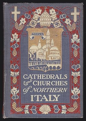 The Cathedrals and Churches of Northern Italy