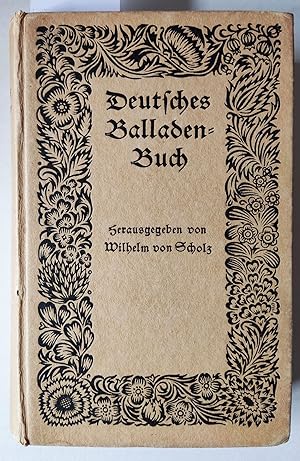 Deutsches Balladenbuch enthaltend die neueren deutschen Balladen des 18. und 19. Jahrhunderts, vo...