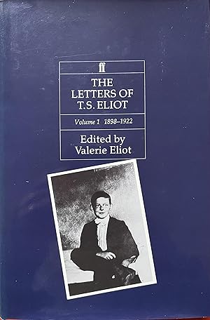 Seller image for The Letters of T. S. Eliot, Volume I, 1898-1922 for sale by Object Relations, IOBA