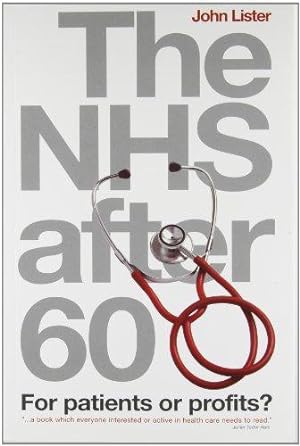 Immagine del venditore per The NHS After 60: For Patients or Profits? (Health & Medicine) venduto da WeBuyBooks