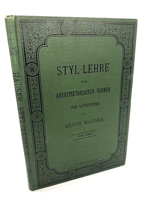 Imagen del vendedor de Styl-Lehre der architektonischen Formen des Alterthums (1. Theil der Styl-Lehre der architektonischen und kunstgewerblichen Formen). Dritte Auflage. Mit 173 Original-Holzschnitten. a la venta por Antiquariat an der Linie 3