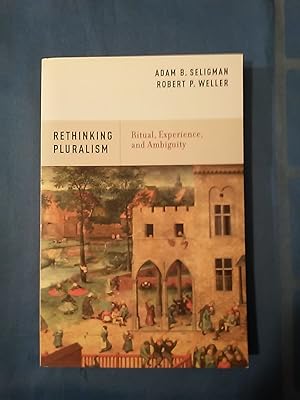 Rethinking Pluralism: Ritual, Experience, And Ambiguity.