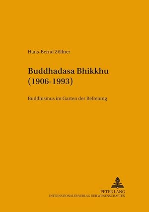 Seller image for Buddhadasa Bhikkhu (1906-1993): Buddhismus im "Garten der Befreiung" (Religionswissenschaft / Studies in Comparative Religion, Band 12) for sale by Fundus-Online GbR Borkert Schwarz Zerfa