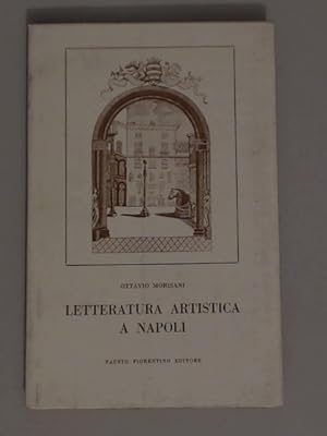 Letteratura artistica a Napoli. Tra il '400 ed il '600. Vol. 4 of the series "Collana di Cultura ...