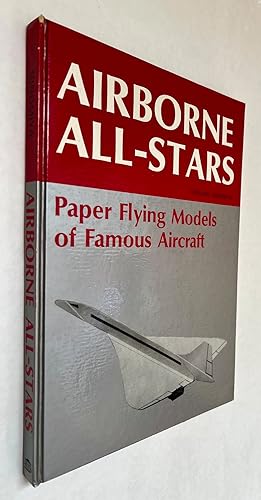 Airborne All-Stars; Paper Flying Models of Famous Aircraft