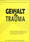 Bild des Verkufers fr Gewalt und Trauma : Psychopathologie und Behandlung im Kontext von Flchtlingen und Opfern organisierter Gewalt. Karl Peltzer . (Hrsg.) zum Verkauf von Fundus-Online GbR Borkert Schwarz Zerfa