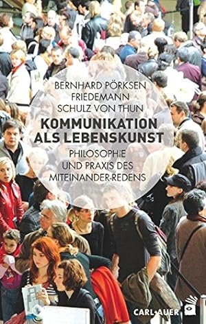 Seller image for Kommunikation als Lebenskunst : Philosophie und Praxis des Miteinander-Redens. Bernhard Prksen ; Friedeman Schulz von Thun for sale by Fundus-Online GbR Borkert Schwarz Zerfa