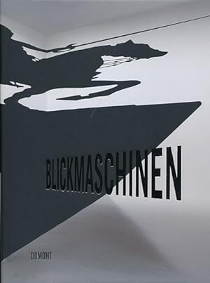 Bild des Verkufers fr Blickmaschinen. Anlsslich der Ausstellung Blickmaschinen oder wie Bilder entstehen. Die zeitgenssische Kunst schaut auf die Sammlung Werner Nekes. zum Verkauf von Fundus-Online GbR Borkert Schwarz Zerfa