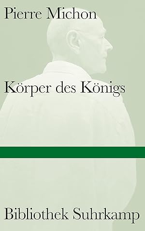 Bild des Verkufers fr Krper des Knigs. Pierre Michon. Aus dem Franz. von Anne Weber / Bibliothek Suhrkamp ; Bd. 1491 zum Verkauf von Fundus-Online GbR Borkert Schwarz Zerfa