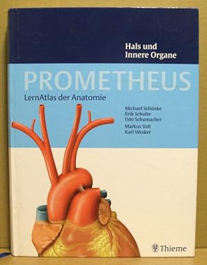 Bild des Verkufers fr Prometheus LernAtlas der Anatomie: Hals und Innere Organe. zum Verkauf von Nicoline Thieme