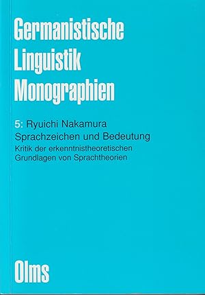 Sprachzeichen und Bedeutung Kritik der erkenntnistheoretischen Grundlagen von Sprachtheorien