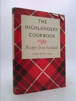 Bild des Verkufers fr The Highlander's cookbook; Recipes from Scotland zum Verkauf von ThriftBooksVintage