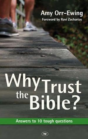 Bild des Verkufers fr Why Trust the Bible?: Answers To 10 Tough Questions zum Verkauf von WeBuyBooks