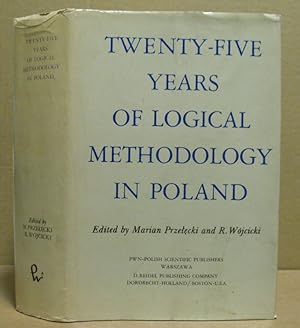 Imagen del vendedor de Twenty-five Years of Logical Methology in Poland. (Synthese Library volume 87) a la venta por Nicoline Thieme