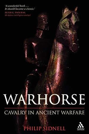Seller image for Warhorse: Cavalry in Ancient Warfare for sale by WeBuyBooks