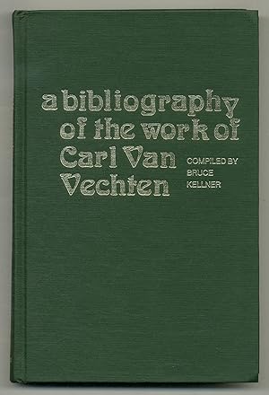 Seller image for A Bibliography of the Work of Carl Van Vechten for sale by Between the Covers-Rare Books, Inc. ABAA