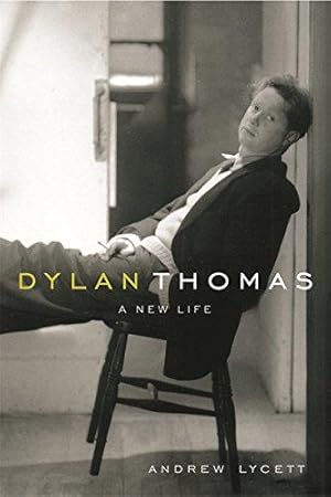 Imagen del vendedor de Dylan Thomas: A New Life a la venta por WeBuyBooks 2