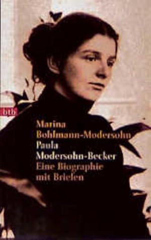 Bild des Verkufers fr Paula Modersohn-Becker: Eine Biographie mit Briefen zum Verkauf von Gerald Wollermann