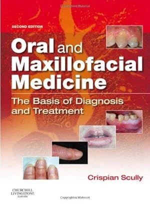 Bild des Verkufers fr Oral and Maxillofacial Medicine: The Basis of Diagnosis and Treatment zum Verkauf von WeBuyBooks