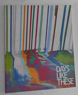 Bild des Verkufers fr Days Like These - The Tate Triennial Exhibition of Contemporary British Art 2003 zum Verkauf von David Bunnett Books