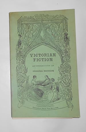 Seller image for Victorian Fiction - An Exhibition of Original Editions at 7 Albemarle Street, London January to February 1947 for sale by David Bunnett Books