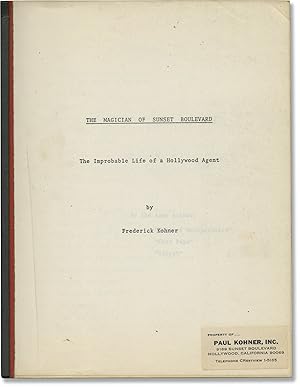 The Magician of Sunset Boulevard: The Improbable Life of a Hollywood Agent (Original manuscript f...