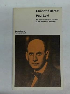 Bild des Verkufers fr Paul Levi. Ein demokratischer Sozialist in der Weimarer Republik zum Verkauf von Celler Versandantiquariat