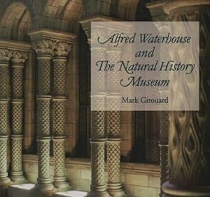 Seller image for Alfred Waterhouse and the Natural History Museum for sale by WeBuyBooks
