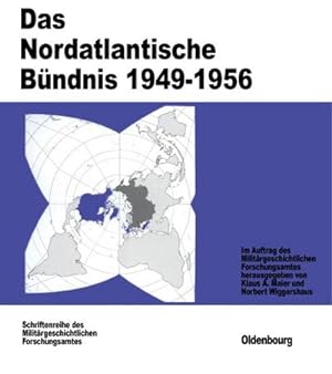 Seller image for Das Nordatlantische Bndnis 1949-1956 for sale by BuchWeltWeit Ludwig Meier e.K.