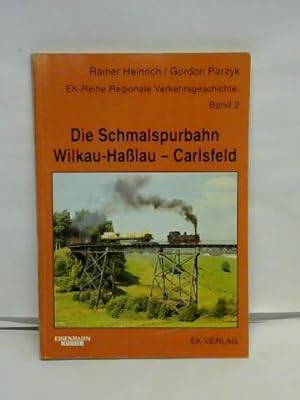 Seller image for Die Schmalspurbahn Wilkau-Halau - Carlsfeld for sale by Celler Versandantiquariat